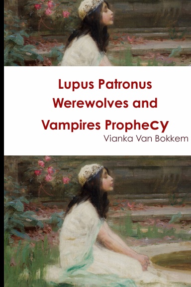 Lupus Patronus Werewolves and Vampires Prophecy