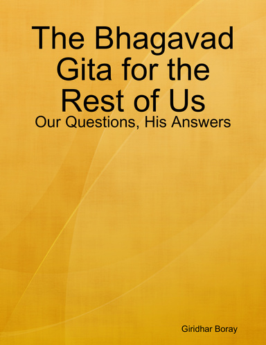 The Bhagavad Gita for the Rest of Us