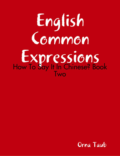 English Common Expressions - How To Say It In Chinese? Book  Two