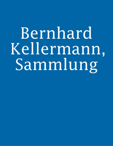 Bernhard Kellermann, Sammlung