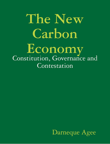 The New Carbon Economy: Constitution, Governance and Contestation