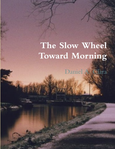 The Slow Wheel Toward Morning