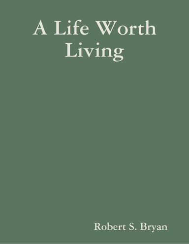 A Life Worth Living