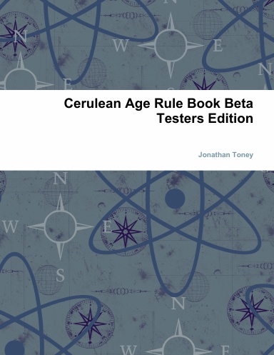 Cerulean Age Rule Book Beta Testers Edition