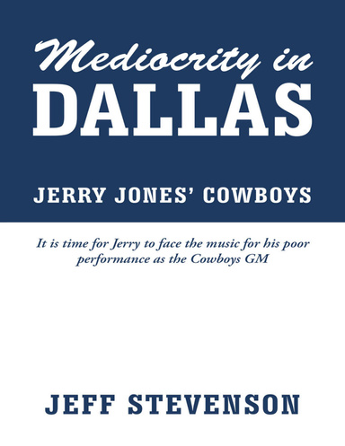 Mediocrity in Dallas: Jerry Jones’ Cowboys