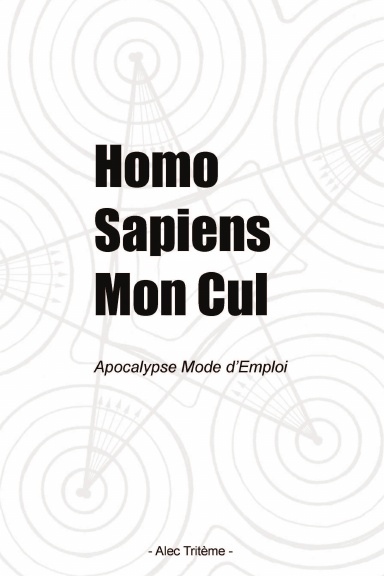 Homo Sapiens Mon Cul (Grand Format)