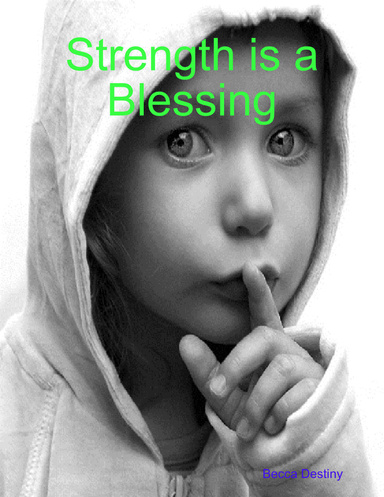 Strength is a Blessing