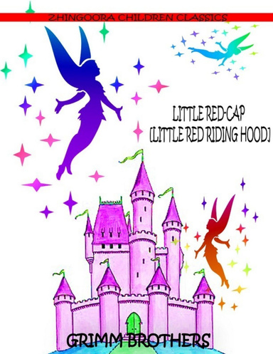 Little Red-Cap  [Little Red Riding Hood]