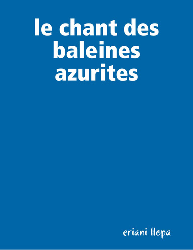 le chant des baleines azurites