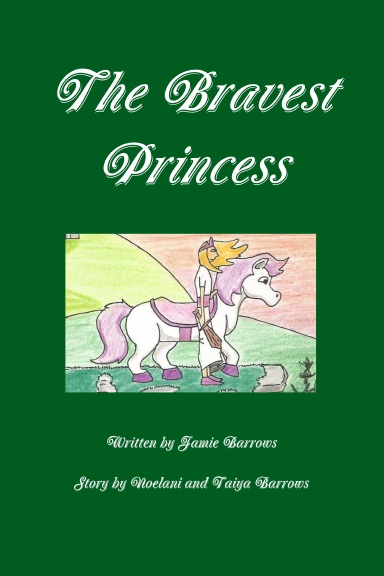 The Bravest Princess