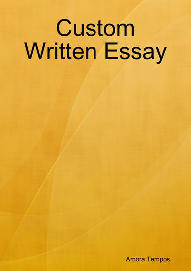 Custom Written Essay