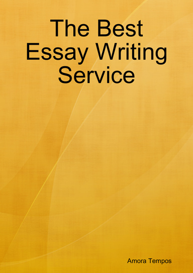 The Best Essay Writing Service