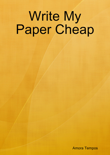 Write My Paper Cheap