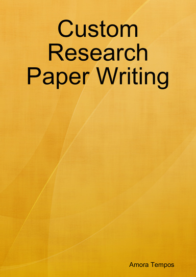 Custom Research Paper Writing