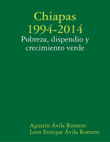 Chiapas 1994-2014: Pobreza, dispendio y crecimiento verde
