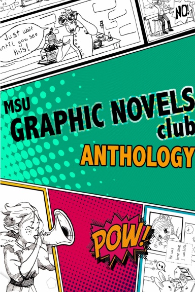 MSU Graphic Novels Club Anthology
