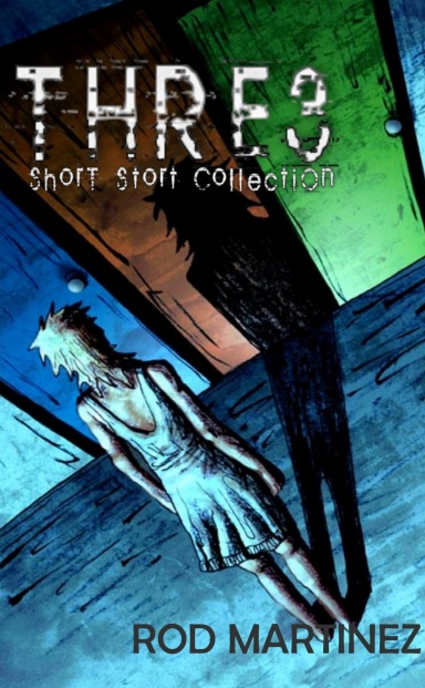 THREE: Short Stort Collection