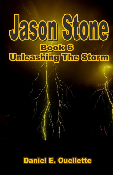 Jason Stone (Book 6) Unleashing The Storm