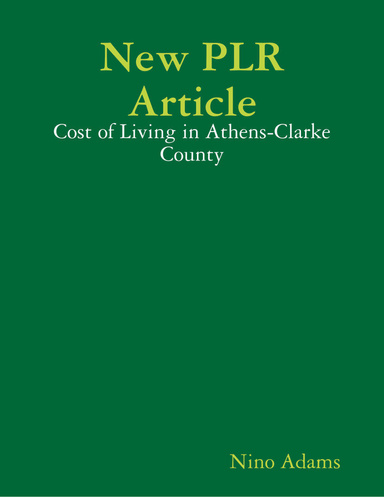 New PLR Article: Cost of Living in Athens-Clarke County