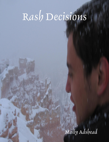 Rash Decisions