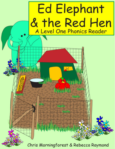 Ed Elephant & the Red Hen - A Level One Phonics Reader