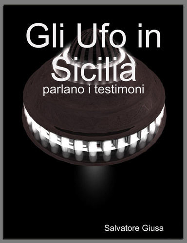 Gli Ufo in Sicilia: parlano i testimoni