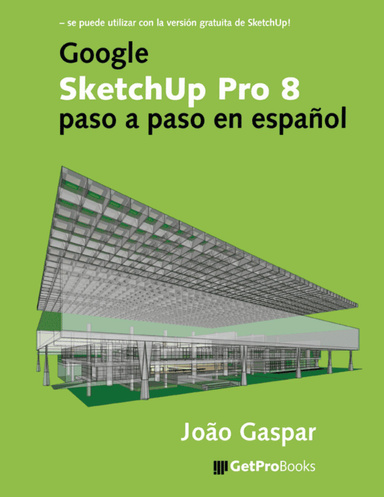 Google SketchUp Pro 8 paso a paso en español