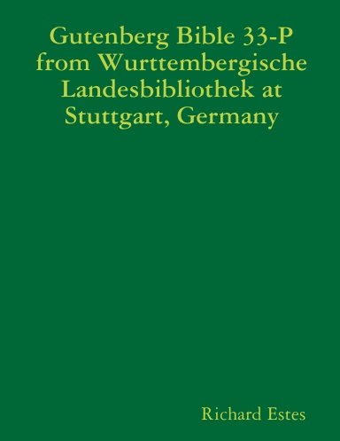 Gutenberg Bible 33-P from Wurttembergische Landesbibliothek at Stuttgart, Germany