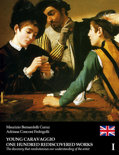 Young Caravaggio - One hundred rediscovered works - Volume I