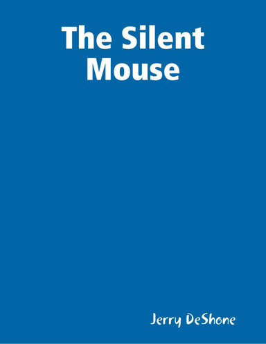 The Silent Mouse