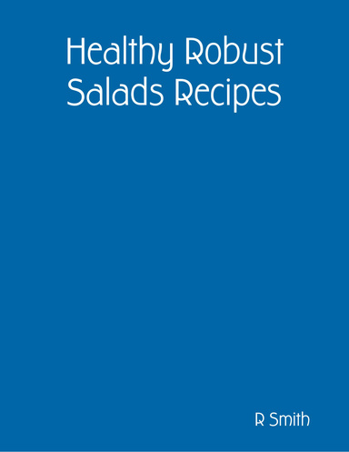 Healthy Robust Salads Recipes