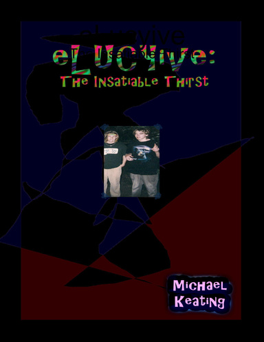 eLucyive: The Insatiable Thirst