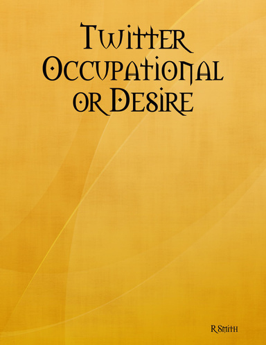 Twitter Occupational or Desire