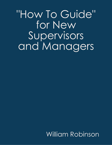 "How to Guide" for New Supervisors and Managers