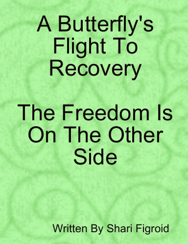 A butterflys flight to recovery