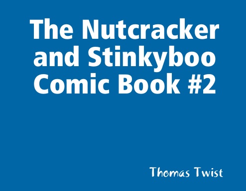 The Nutcracker and Stinkyboo Comic Book #2