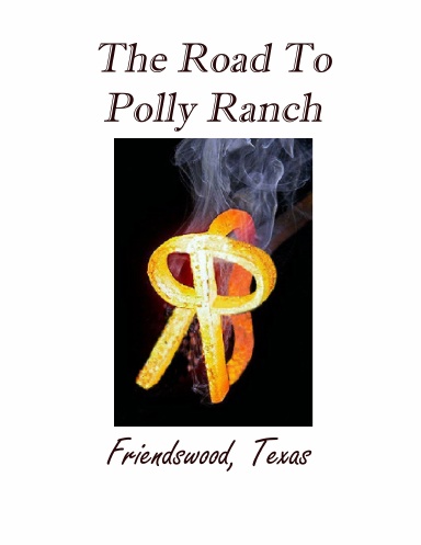 The Road To Polly Ranch – Friendswood, Texas