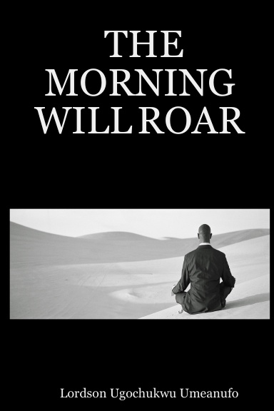 THE MORNING WILL ROAR