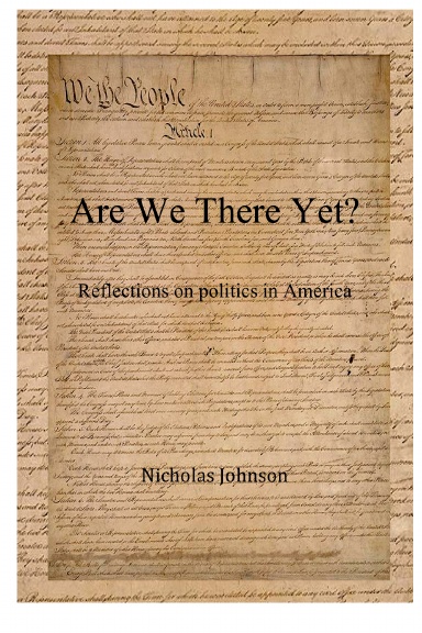Are We There Yet? Reflections on Politics in America