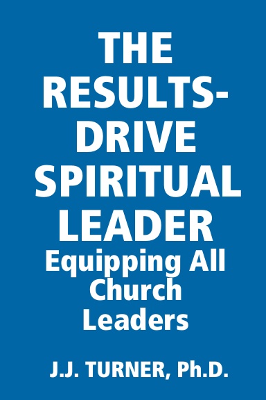 THE RESULTS-DRIVE SPIRITUAL LEADER