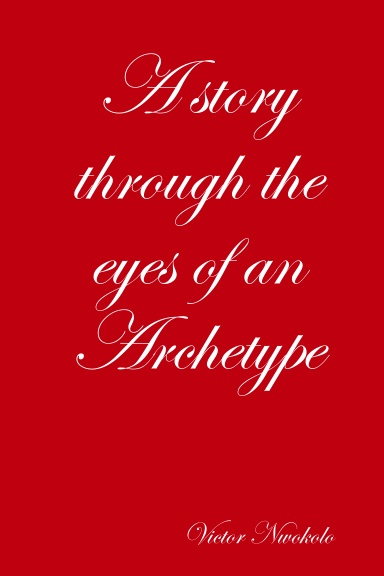 A story through the eyes of an Archetype