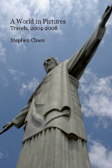 A World in Pictures: 2004-2008