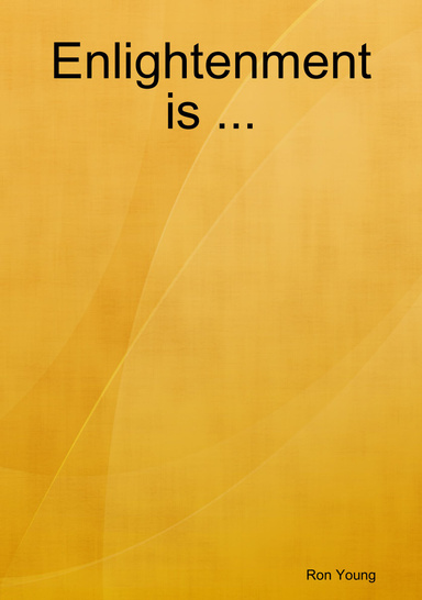 Enlightenment is ...