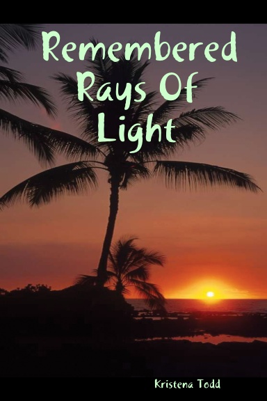 Remembered Rays Of Light