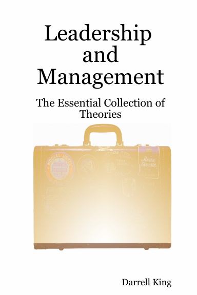 Leadership  and Management: The Essential Collection of Theories