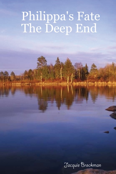Philippa's Fate       The Deep End