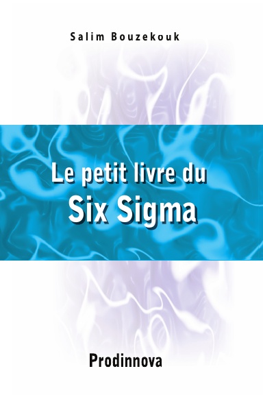 Le petit livre du Six Sigma