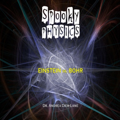 Spooky Physics