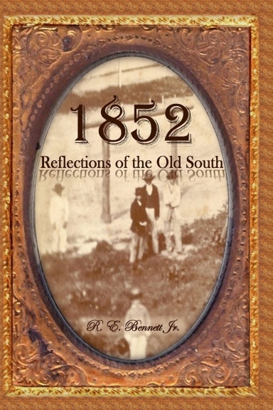 1852 Reflections of the Old South