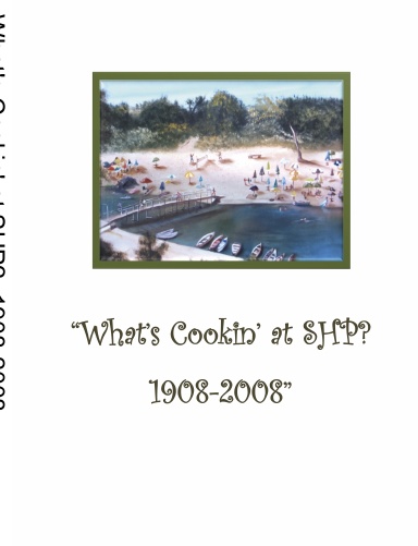 What's Cookin' at SHP?  1908-2008